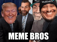 a group of men are posing for a picture and the caption meme bros
