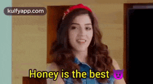 Honey Is The Best.Gif GIF - Honey Is The Best Anil Ravipudi F2 Movie GIFs