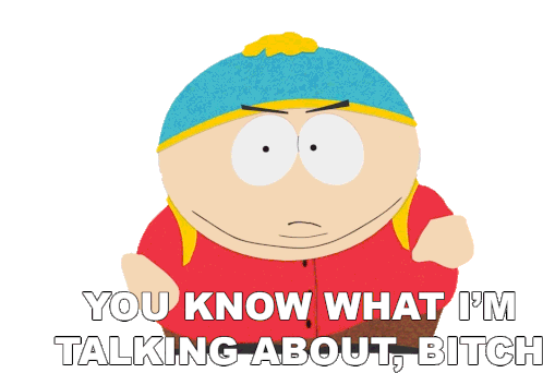 You Know What Im Talking About Bitch Eric Cartman Sticker - You Know What Im Talking About Bitch Eric Cartman South Park Stickers