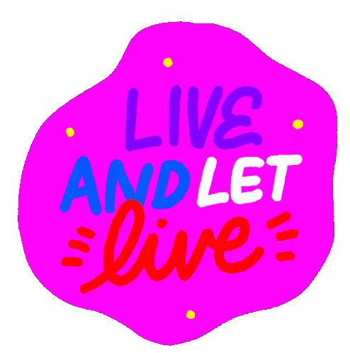 Live And Let Live Do It Sticker - Live And Let Live Do It Live Stickers