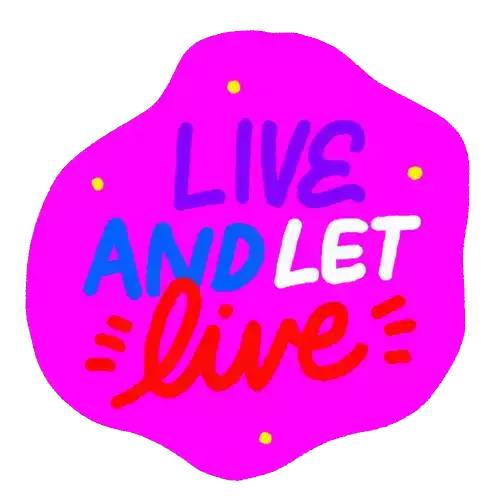 Live And Let Live Do It Sticker - Live And Let Live Do It Live Stickers