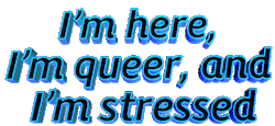 Queer Im Here Sticker - Queer Im Here Im Queer Stickers