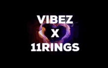 11rings Vibez GIF - 11rings Vibez Vibez X11rings GIFs