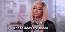 Bored Hoes GIF - Bored Hoes Basketball Wives GIFs