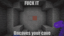 Fuck It Uncaves Your Cave GIF - Fuck It Uncaves Your Cave GIFs