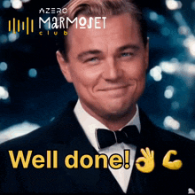 a man in a tuxedo with the words well done written below him