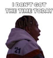 I Dont Got The Time Today Cordae Sticker