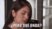 Pero Que Onda What Up GIF - Pero Que Onda What Up Whats Happening GIFs