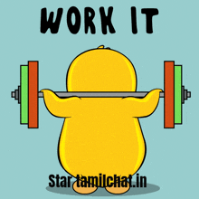 a cartoon of a duck lifting a barbell with the words work it written above it