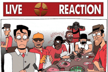 a cartoon of a group of men sitting around a table with the words live reaction on the top