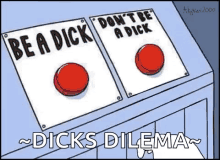 Be A Dick Dont Be A Dick GIF - Be A Dick Dont Be A Dick Tough Choice GIFs