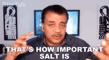 Thats How Important Salt Is Neil Degrasse Tyson GIF - Thats How Important Salt Is Neil Degrasse Tyson Startalk GIFs