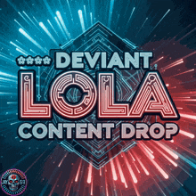 deviant lola content drop is displayed on a blue background