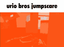 Urio Bros Iumpscare Urio Bros Jumpscare GIF - Urio Bros Iumpscare Urio Bros Jumpscare Urio Bros GIFs