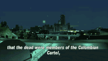 gtagif gta one liners that the dead were members of the colombian cartel
