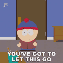 Youve Got To Let This Go Stan Marsh GIF - Youve Got To Let This Go Stan Marsh South Park GIFs
