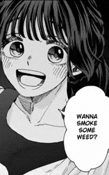 a black and white drawing of a smiling girl with a speech bubble that says `` wanna smoke some weed ? ''