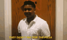 They Didnt Pay For The Pizza Scrounger GIF - They Didnt Pay For The Pizza Scrounger Moocher GIFs