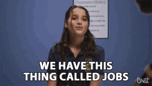 We Have This Thing Called Jobs Responsibility GIF