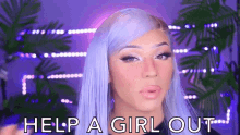 Help A Girl Out Help Your Girl GIF - Help A Girl Out Help Your Girl Help GIFs