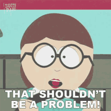 That Shouldnt Be A Problem Liane Cartman GIF - That Shouldnt Be A Problem Liane Cartman South Park GIFs