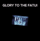 a poster that says glory to the fatui