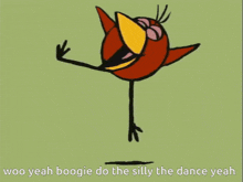 a cartoon of a bird with the words woo yeah boogie do the silly the dance yeah below it