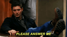Please Answer Me - Supernatural GIF
