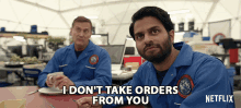 I Dont Take Orders From You Space Force GIF - I Dont Take Orders From You Space Force Not My Boss GIFs