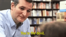 youre the devil ted cruz youre the worst