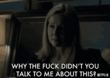 Why The Fuck Didnt You Talk To Me About This Laura Linney GIF - Why The Fuck Didnt You Talk To Me About This Laura Linney Wendy Byrde GIFs