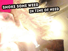 Weed Smoke GIF - Weed Smoke Time Of Need GIFs