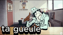 a cartoon of a man sitting at a desk with the words ta gueule written on the bottom