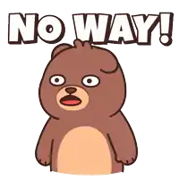 a cartoon teddy bear says no way with a surprised look on his face