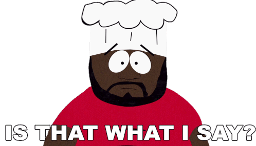 Is That What I Say Chef Sticker - Is That What I Say Chef South Park Stickers