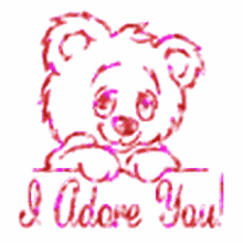 i adore you love you love bear i love you
