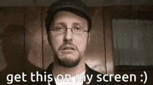 Nostalgia Critic Get This On My Screen GIF - Nostalgia Critic Get This On My Screen Meme GIFs