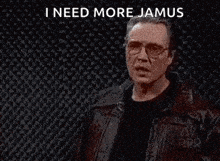 a man with glasses says i need more jamus guess what