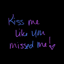 love kiss missed me heart
