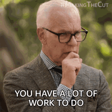 You Have A Lot Of Work To Do Making The Cut GIF - You Have A Lot Of Work To Do Making The Cut Tim Gun GIFs