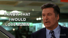 I Know That I Would Love Again Jack Donaghy GIF - I Know That I Would Love Again Jack Donaghy 30rock GIFs