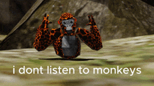 I Dont Listen To Monkeys Gorilla Tag GIF