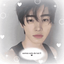 a picture of a man with the words somos solo de kat written on it
