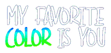 my favorite color is you favortite color color
