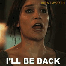 Ill Be Back Franky Doyle GIF - Ill Be Back Franky Doyle Wentworth GIFs