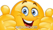 a smiley face is giving two thumbs up with the words woohoo written below it .