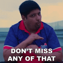 Don'T Miss Any Of That Emi GIF - Don'T Miss Any Of That Emi Rahul Hinduja GIFs
