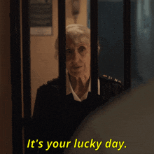 a woman behind bars with the words " it 's your lucky day "