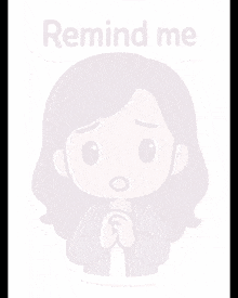 a sticker that says remind me with a cartoon girl