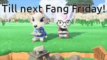 two animal crossing characters are sitting in a grassy field with the words till next fang friday